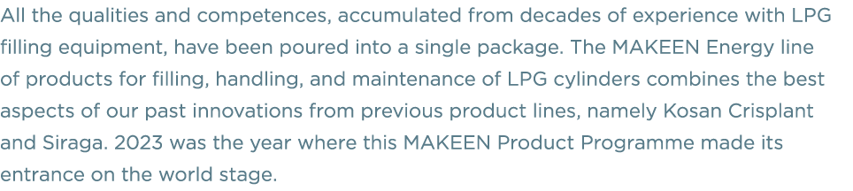 All the qualities and competences, accumulated from decades of experience with LPG filling equipment, have been poure...