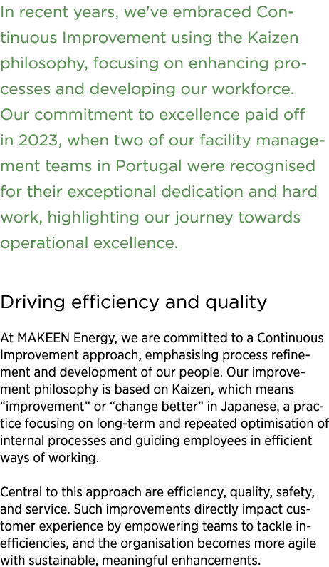 In recent years, we've embraced Con­tinuous Improvement using the Kaizen philosophy, focusing on enhancing processes ...