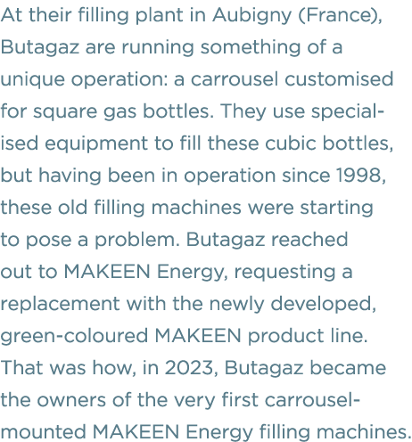 At their filling plant in Aubigny (France), Butagaz are running something of a unique operation: a carrousel customis...