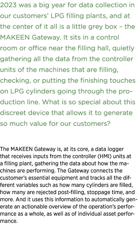 2023 was a big year for data collection in our customers’ LPG filling plants, and at the center of it all is a little...