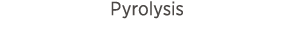 Pyrolysis