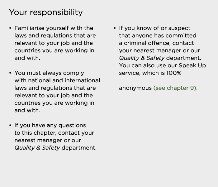 Your responsibility   Familiarise yourself with the laws and regulations that are relevant to your job and the countr   