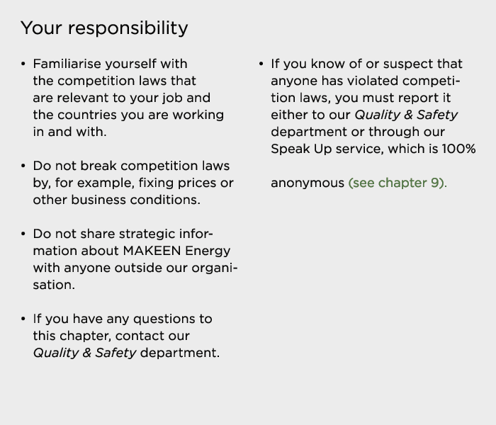 Your responsibility   Familiarise yourself with the competition laws that are relevant to your job and the countries    