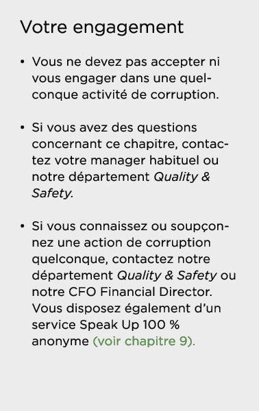 Votre engagement   Vous ne devez pas accepter ni vous engager dans une quelconque activité de corruption    Si vous a   