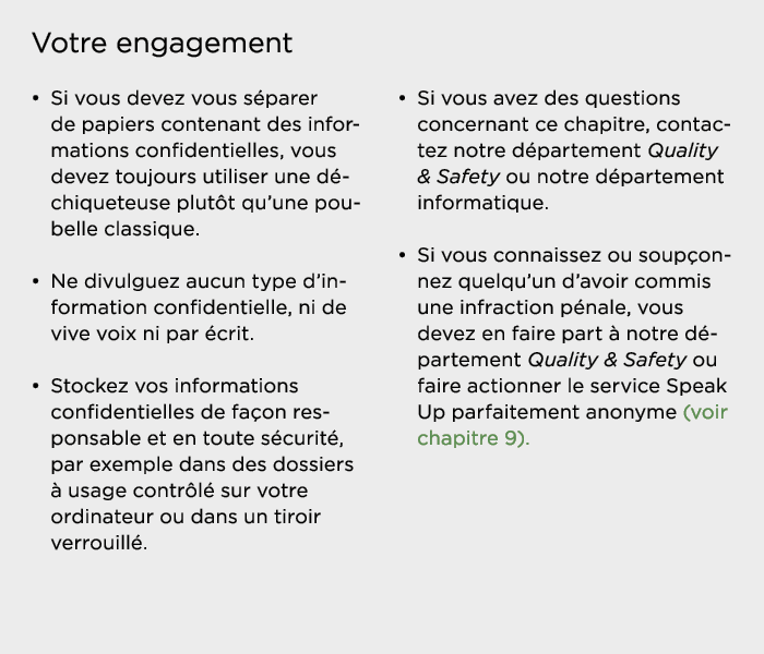 Votre engagement   Si vous devez vous séparer de papiers contenant des informations confidentielles, vous devez toujo   
