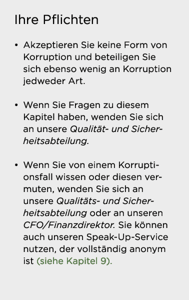 Ihre Pflichten   Akzeptieren Sie keine Form von Korruption und beteiligen Sie sich ebenso wenig an Korruption jedwede   
