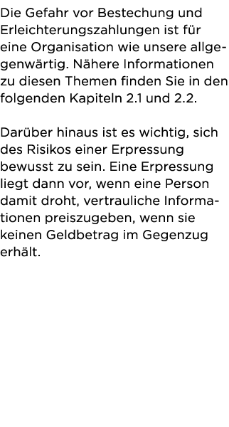 Die Gefahr vor Bestechung und Erleichterungszahlungen ist für eine Organisation wie unsere allgegenwärtig  Nähere Inf   