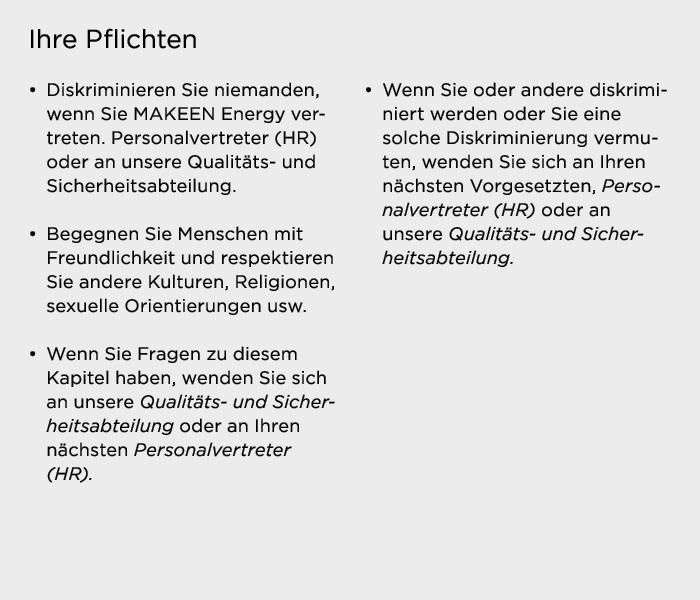 Ihre Pflichten   Diskriminieren Sie niemanden, wenn Sie MAKEEN Energy vertreten  Personalvertreter (HR) oder an unser   