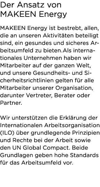 Der Ansatz von MAKEEN Energy MAKEEN Energy ist bestrebt, allen, die an unseren Aktivitäten beteiligt sind, ein gesund   