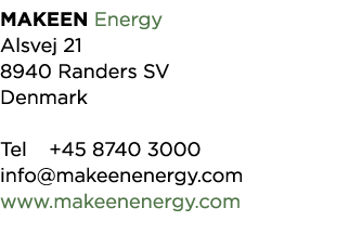 MAKEEN Energy Alsvej 21 8940 Randers SV Denmark Tel +45 8740 3000 info makeenenergy com www makeenenergy com