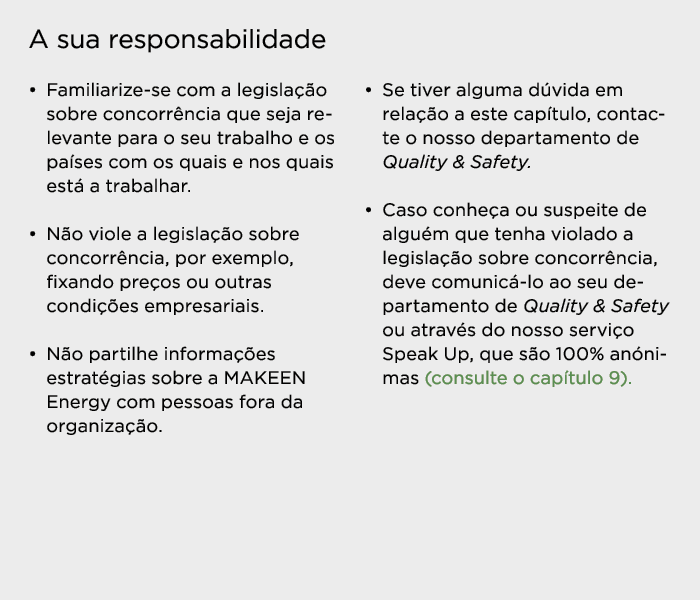A sua responsabilidade   Familiarize-se com a legislação sobre concorrência que seja relevante para o seu trabalho e    