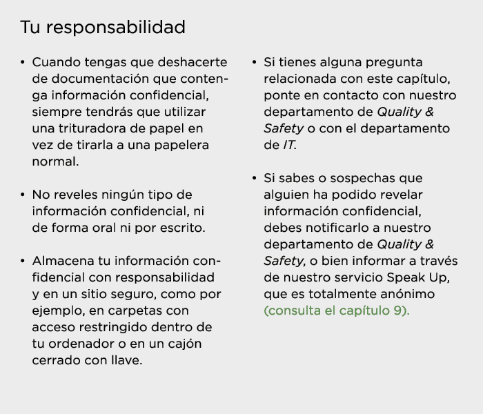 Tu responsabilidad   Cuando tengas que deshacerte de documentación que contenga información confidencial, siempre ten   