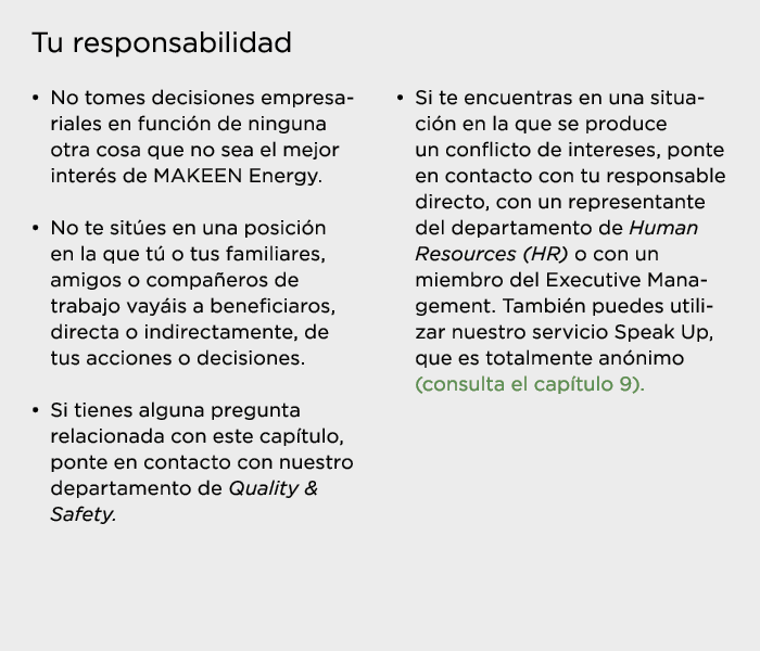 Tu responsabilidad   No tomes decisiones empresariales en función de ninguna otra cosa que no sea el mejor interés de   