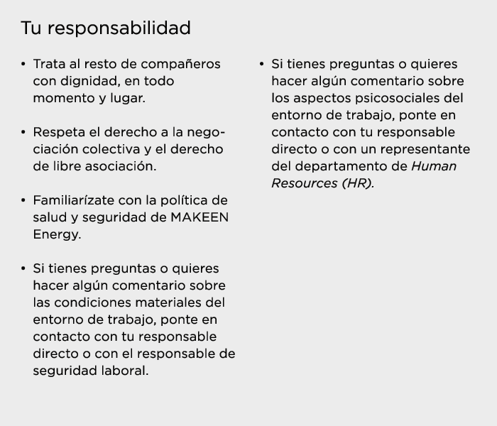 Tu responsabilidad   Trata al resto de compañeros con dignidad, en todo momento y lugar    Respeta el derecho a la ne   